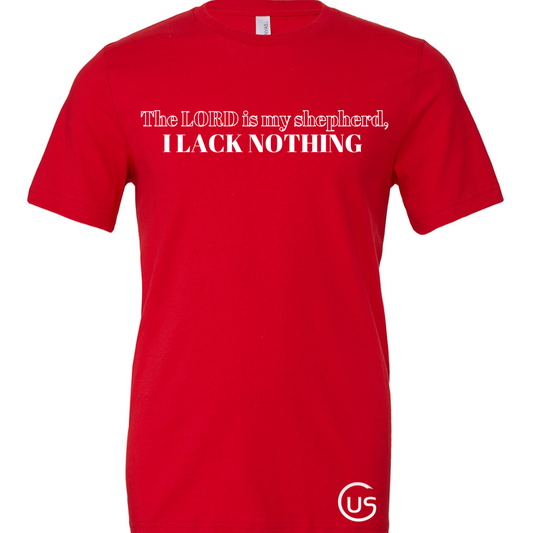 I Lack Nothing Tee